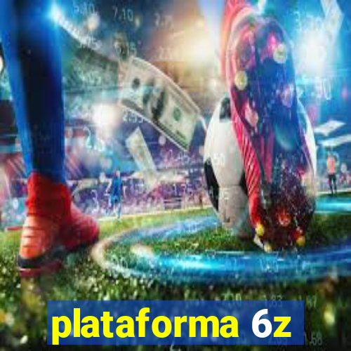 plataforma 6z